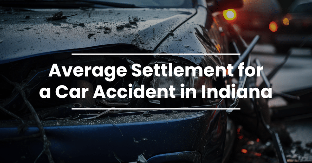 Average Settlement for a Car Accident in Indiana