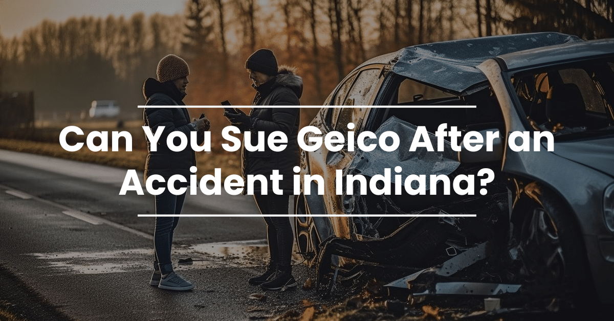 Can You Sue Geico After an Accident in Indiana